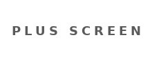 PLUS SCREEN